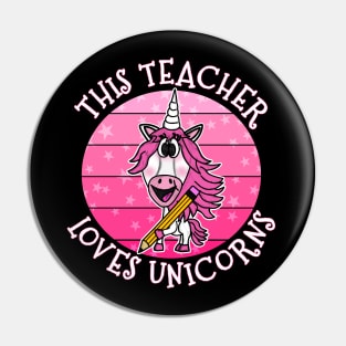 This Teacher Loves Unicorns School Unicorn Pin