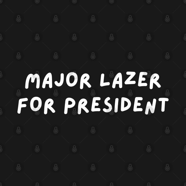 Major Lazer for President by blueduckstuff