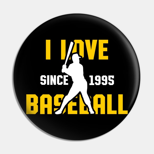 I Love Baseball Since 1995 Pin by victorstore