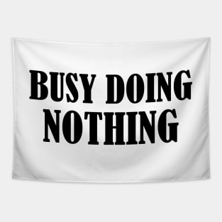 Busy doing nothing 1 Tapestry