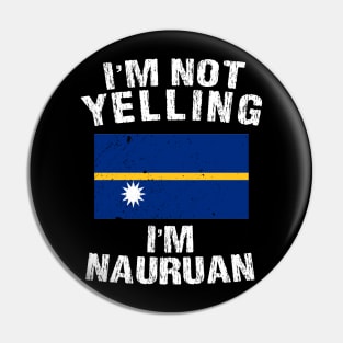 I'm Not Yelling I'm Nauruan Pin