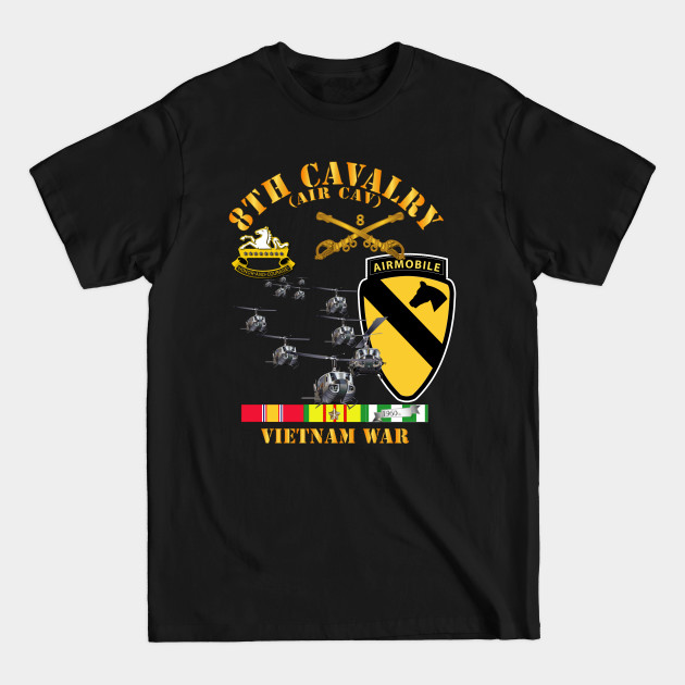 Disover 8th Cavalry (Air Cav) - 1st Cav Division w SVC - War - T-Shirt