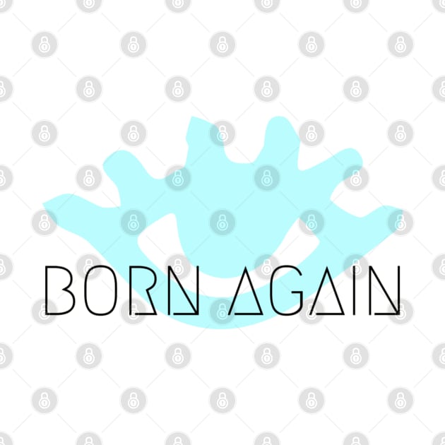 BORN AGAIN!!! by BRIJLA