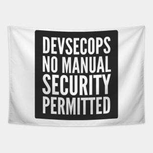 DevSecOps No Manual Security Permitted Black Background Tapestry