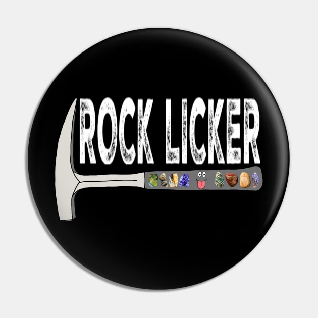 ROCK LICKER Funny Geology Rockhound Geologist Rockhounding Pin by Laura Rucker