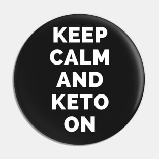 Keep Calm And Keto On - Black And White Simple Font - Funny Meme Sarcastic Satire - Self Inspirational Quotes - Inspirational Quotes About Life and Struggles Pin