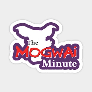 The Mogwai Minute Logo - with Gizmo Magnet