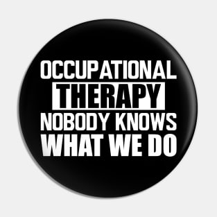 Occupational therapy nobody knows what we do w Pin