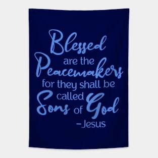 Blessed are the Peacemakers, Beatitude, Jesus Quote Tapestry