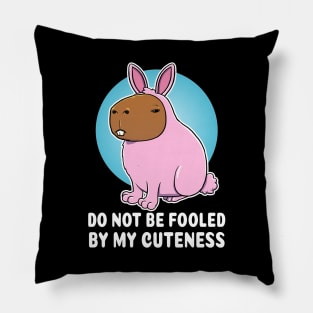 Do not be fooled by my cuteness Capybara Bunny Costume Pillow