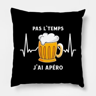 Pas L'Temps J'ai Apéro Pillow