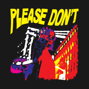 Please Don't T-Shirt