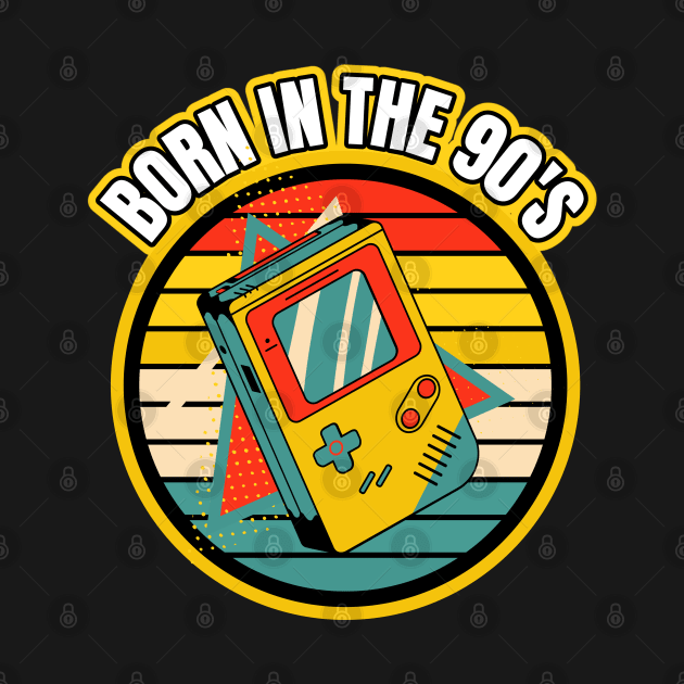 Born In The 90'S-Retro Birthday Gift by FullOnNostalgia