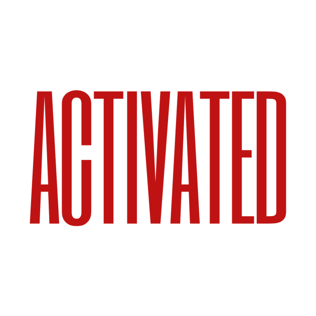 Activated - Red Text Design by Benny Merch Pearl