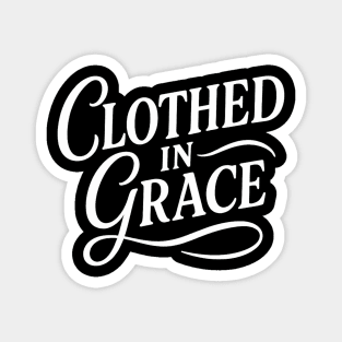 Clothed In Grace Christian Gift Magnet