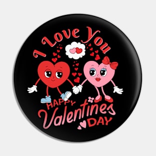 Happy Valentines Day I Love You Pin