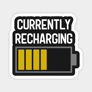 Currently Recharging, sleepy time, naptime, chilling, relaxing, battery charging Magnet