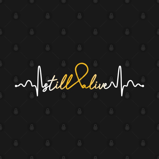 Still Alive- Neuroblastoma Gifts Neuroblastoma Awareness by AwarenessClub