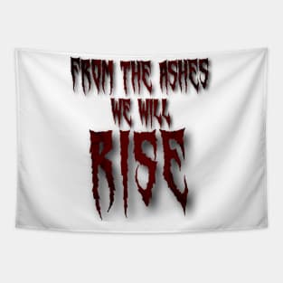 From the ashes we will rise -The 100 quote! Tapestry