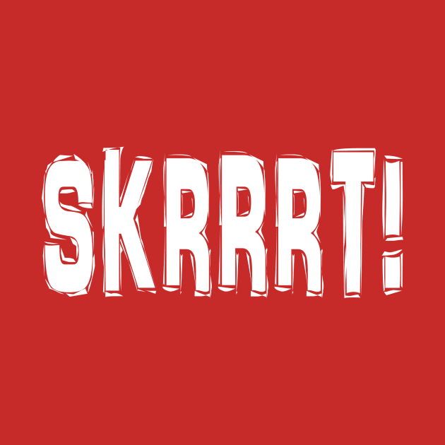 SKRRRT! by Cards By Harris