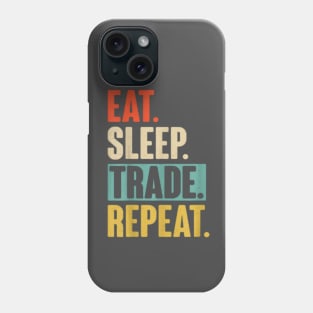 Eat Sleep Trade Repeat Crypto Phone Case