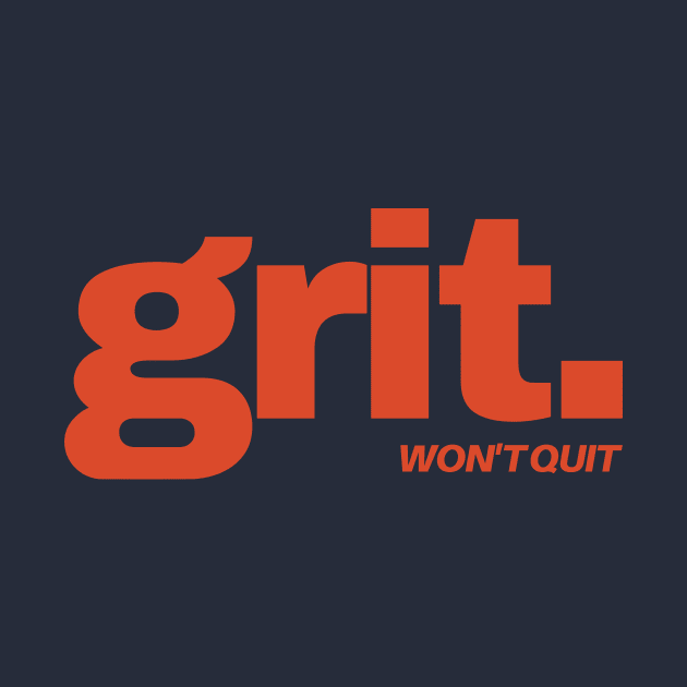 Grit. Won't quit. by Wanaketanga