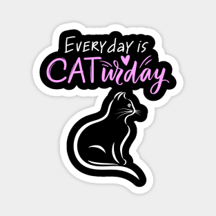 Everyday Is Caturday Quoate For Cat Lovers Magnet