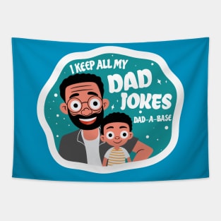 i keep all my dad jokes dad-a-base Tapestry