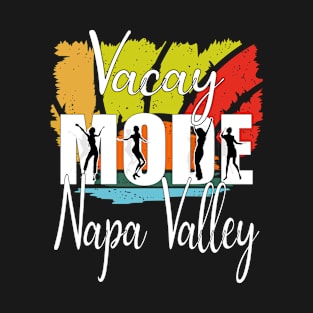 Vacay Mode Napa Valley T-Shirt