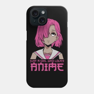 Just a Girl who Loves Anime Phone Case