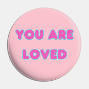 You are loved Pin