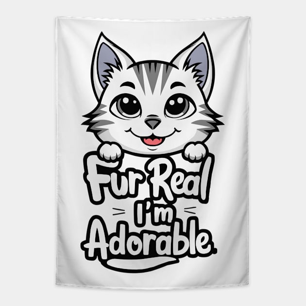 Fur real I'm adorable Tapestry by Fashioned by You, Created by Me A.zed