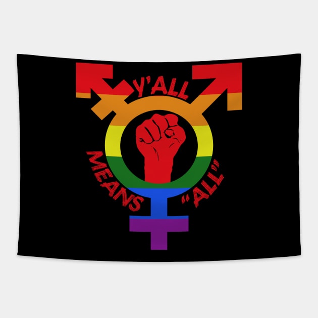 Y'all Means All - LGBTQ, Gay Pride, Transgender, Queer, Southern Tapestry by SpaceDogLaika