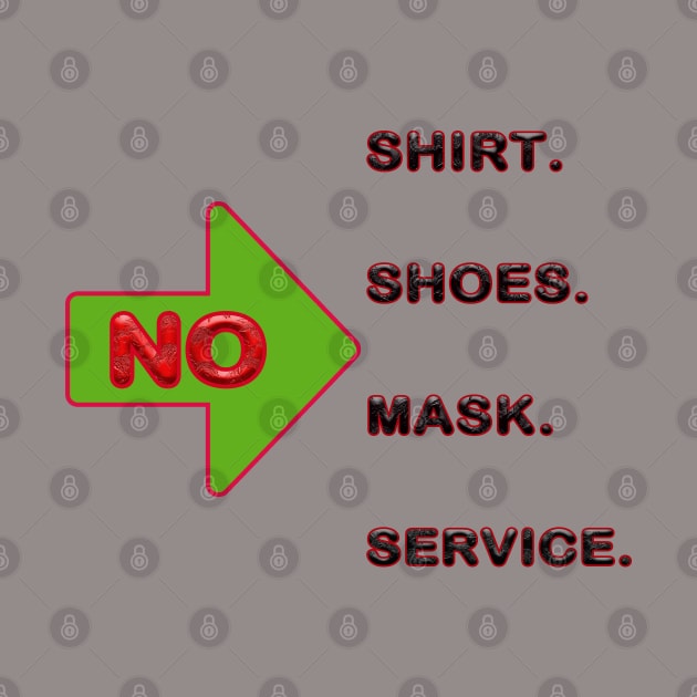 no shirt no shoes no mask no service by MBRK-Store