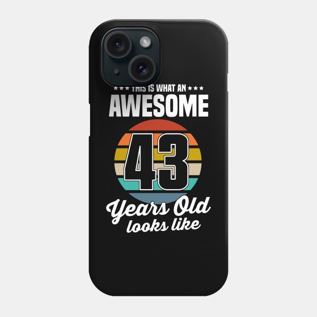 Vintage This Is What An Awesome 43 Years Old Looks Like Phone Case by trainerunderline