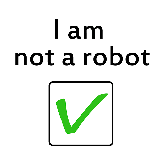 I am Not a Robot by Superhero_Suite