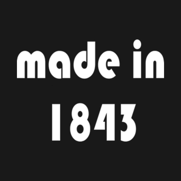 Made in 1843 t-shirt design by ARTA-ARTS-DESIGNS