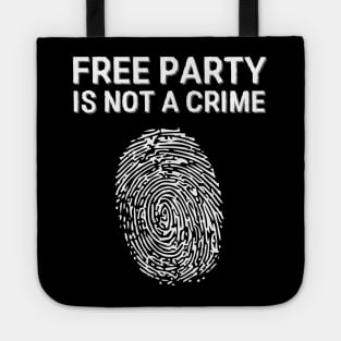 Tekno 23 Free Party is not a CRIME Tote