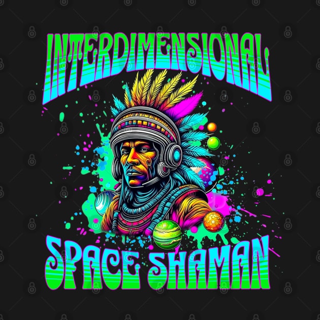 INTERDIMENSIONAL SPACE SHAMAN by Tripnotic