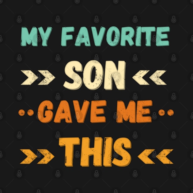 My Favorite Son Gave Me This by Petalprints