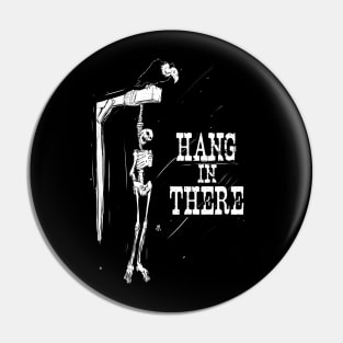 Hang in There Pin