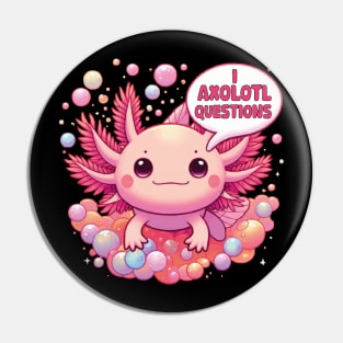 Funny I Axolotl Questions Kawaii Axolotl Saying Pink Axolotl Pin