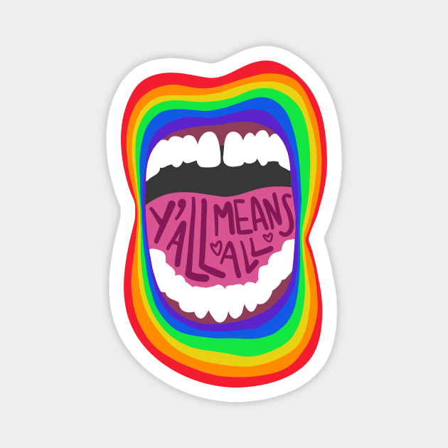 Say It Loud Magnet by NeaandTheBeard