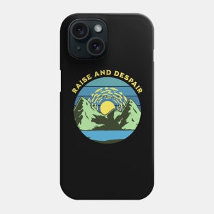 Rise and Despair - Funny Mountain Climbing Gift Phone Case