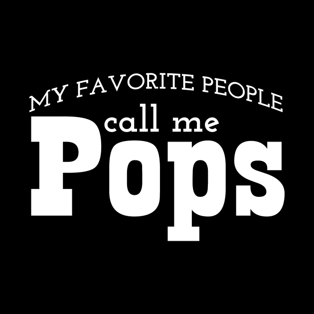 My Favorite People Call Me Pop Pop My Favorite People Call Me Pops by nhatvv