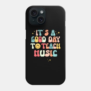 Its A Good Day To Teach Music Groovy Retro Music Teacher Phone Case