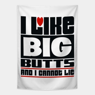 I like big butts and I cannot lie Tapestry