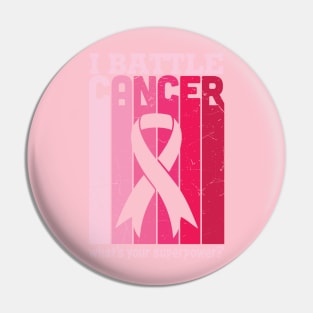 Battle Cancer Pin