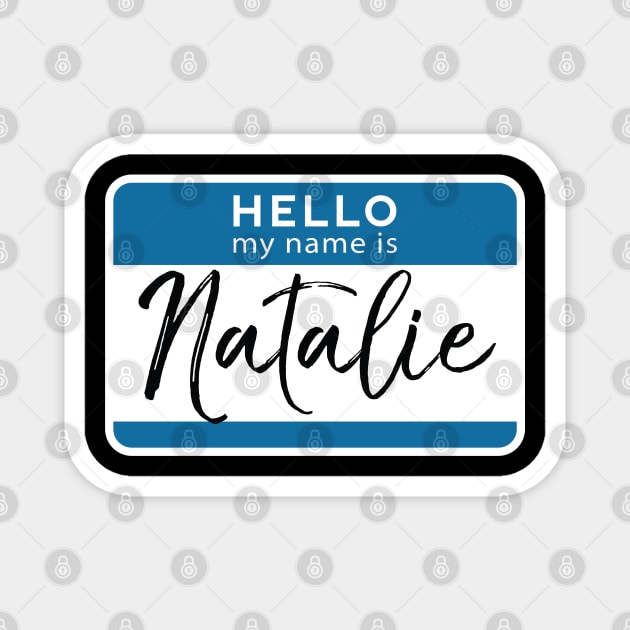 Natalie Personalized Name Tag Woman Girl First Last Name Birthday Magnet by Shirtsurf