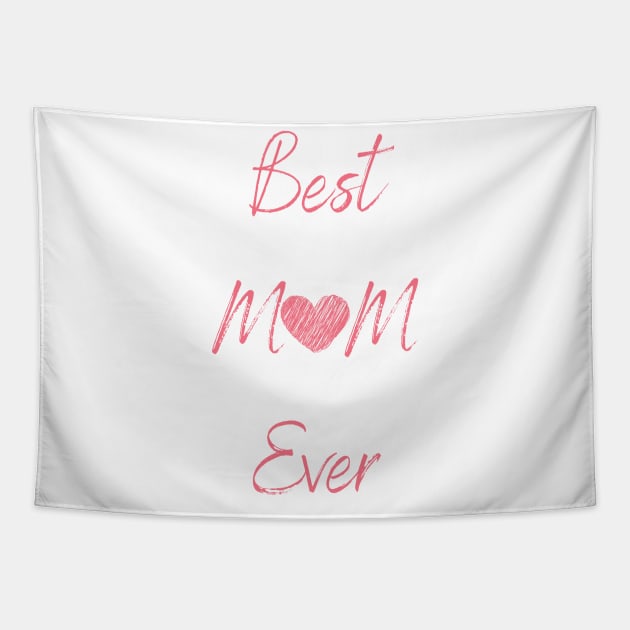 Mothers Day Best Mom Ever Heart Design Tapestry by Sanu Designs